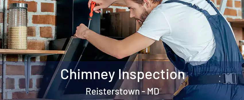  Chimney Inspection Reisterstown - MD