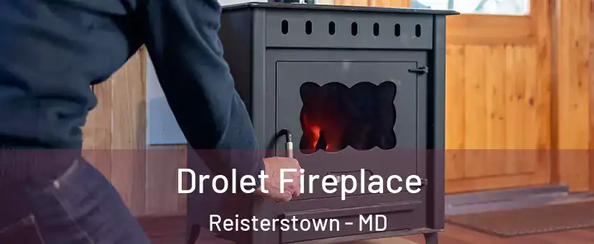  Drolet Fireplace Reisterstown - MD