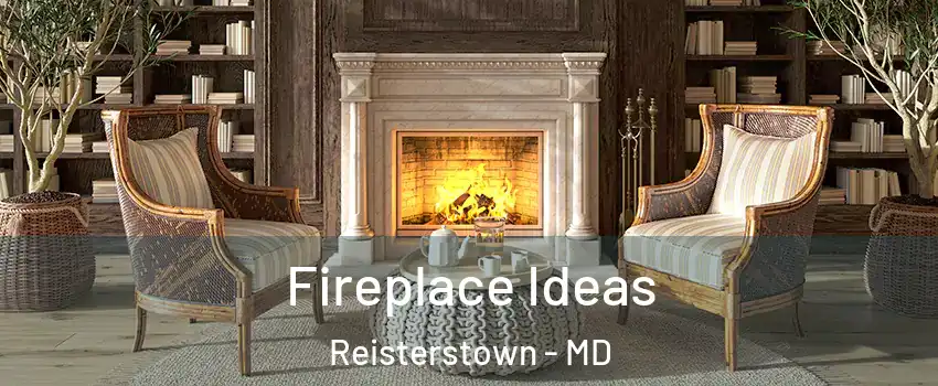  Fireplace Ideas Reisterstown - MD