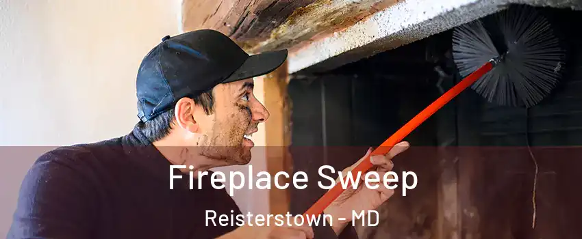  Fireplace Sweep Reisterstown - MD