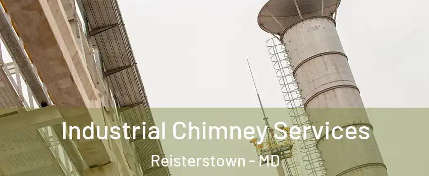  Industrial Chimney Services Reisterstown - MD