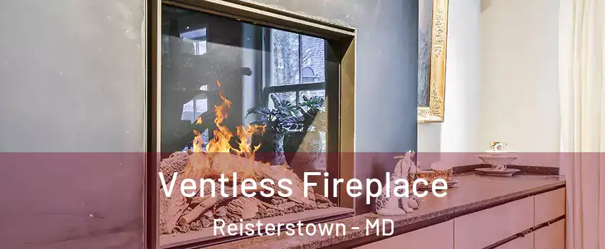  Ventless Fireplace Reisterstown - MD